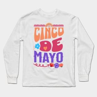 cinco de mayo Long Sleeve T-Shirt